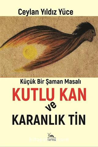 Kutlu Kan ve Karanlık Ruh