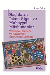 Haçlıların İslam Algısı ve Muhayyel Müslümanlar