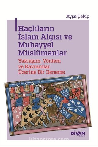 Haçlıların İslam Algısı ve Muhayyel Müslümanlar