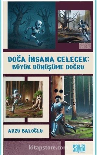 Doğa İnsana Gelecek: Büyük Dönüşüme Doğru