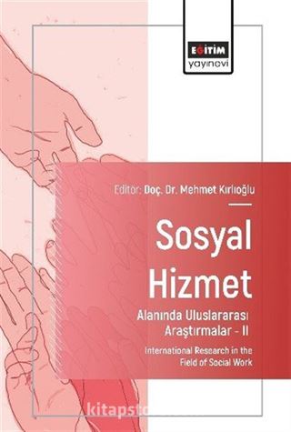 Sosyal Hizmet Alanında Uluslararası Araştırmalar II