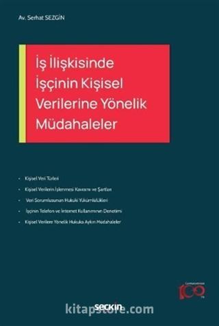 İş İlişkisinde İşçinin Kişisel Verilerine Yönelik Müdahaleler