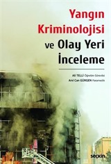 Yangın Kriminolojisi ve Olay Yeri İnceleme