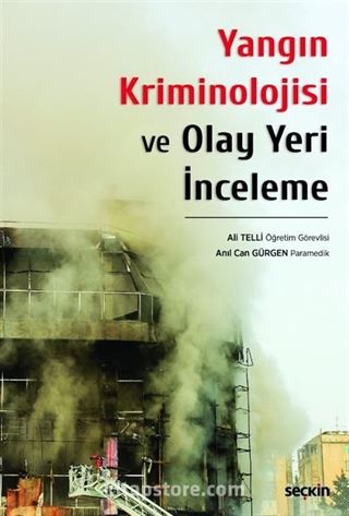 Yangın Kriminolojisi ve Olay Yeri İnceleme