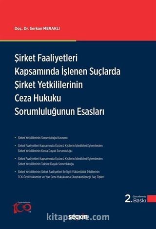 Şirket Faaliyetleri Kapsamında İşlenen Suçlarda Şirket Yetkililerinin Ceza Hukuku Sorumluluğunun Esasları