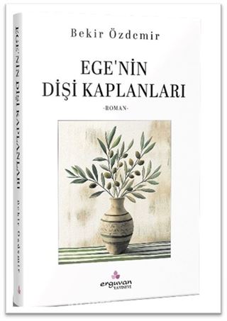 Ege'nin Dişi Kaplanları