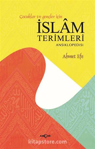 Çocuklar ve Gençler İçin İslam Terimleri Ansiklopedisi