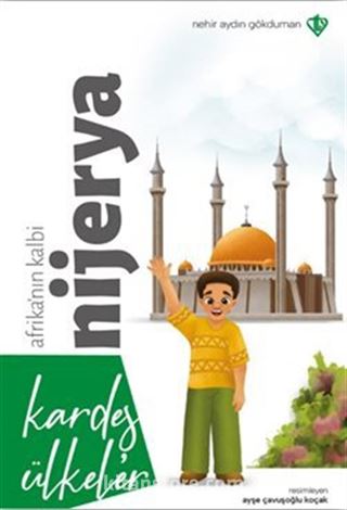 Kardeş Ülkeler Kara Kıtanın İncisi Afrika'nın Kalbi Nijerya