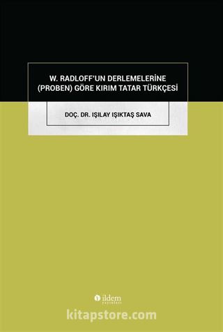 W. Radloff'un Derlemelerine (Proben) Göre Kırım Tatar Türkçesi