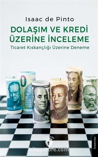 Dolaşım ve Kredi Üzerine İnceleme Ticaret Kıskançlığı Üzerine Deneme