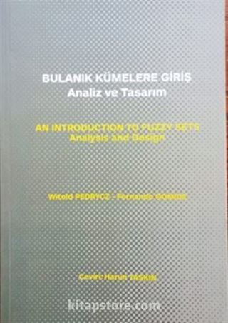 Bulanık Kümelere Giriş Analiz ve Tasarım