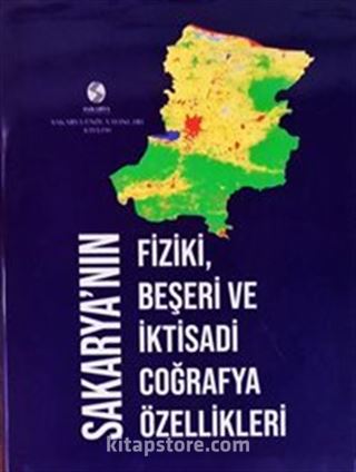 Sakarya'nın Fiziki, Beşeri ve İktisadi Coğrafya Özellikleri