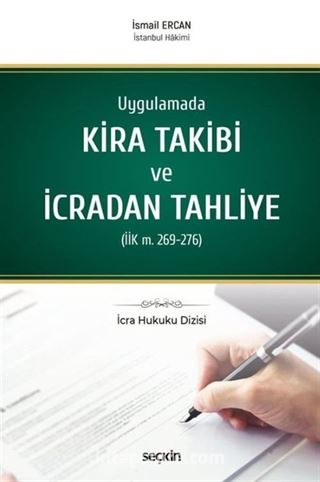 Uygulamada Kira Takibi ve İcradan Tahliye (İİK m. 269 - 276)