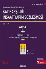 Uygulama ve Teoride Tüm Yönleri ile Kat Karşılığı İnşaat Yapım Sözleşmesi