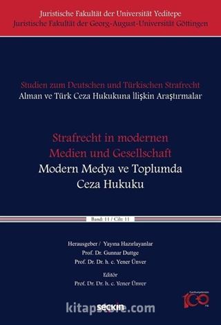 Strafrecht in modernen Medien und Gesellschaft - Modern Medya ve Toplumda Ceza Hukuku