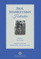 İşgal İstanbul'undan Hatıralar