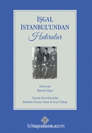 İşgal İstanbul'undan Hatıralar