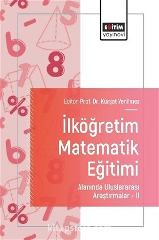 İlköğretim Matematik Eğitimi Alanında Uluslararası Araştırmalar II