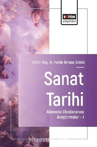 Sanat Tarihi Alanında Uluslararası Araştırmalar I