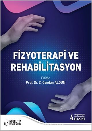 Fizyoterapi ve Rehabilitasyon Genişletilmiş ve Güncellenmiş 4. Baskı