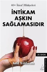 İntikam Aşkın Sağlamasıdır