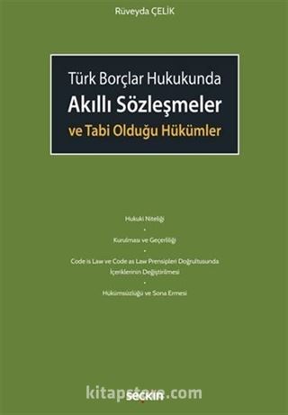 Akıllı Sözleşmeler ve Tabi Olduğu Hükümler