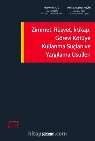 Zimmet, Rüşvet, İrtikap, Görevi Kötüye Kullanma Suçları ve Yargılama Usulleri