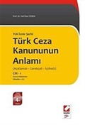 TCK İzmir Şerhi / Cilt 1 Genel Hükümler-Madde 1-75 / Türk Ceza Kanununun Anlamı /Açıklamalı-Gerekçeli-İçtihatlı (ciltli)