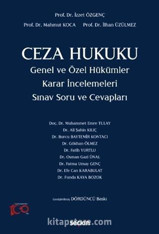 Ceza Hukuku Genel ve Özel Hükümler Karar İncelemeleri