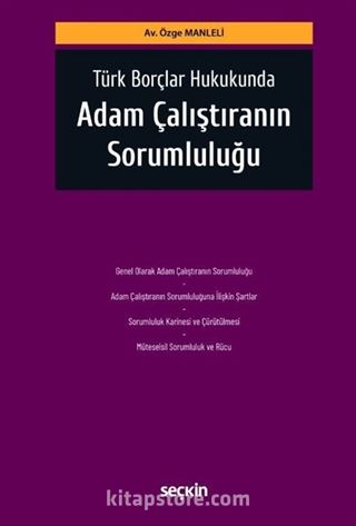 Türk Borçlar Hukukunda Adam Çalıştıranın Sorumluluğu