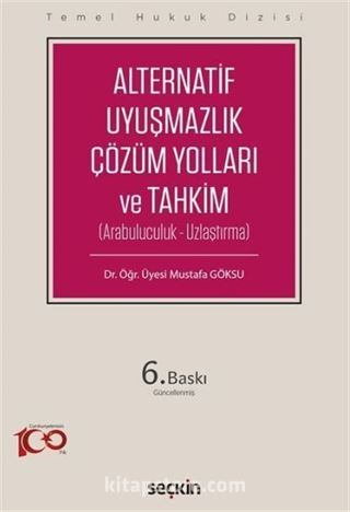 Alternatif Uyuşmazlık Çözüm Yolları ve Tahkim