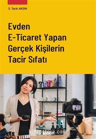 Evden ETicaret Yapan Gerçek Kişilerin Tacir Sıfatı