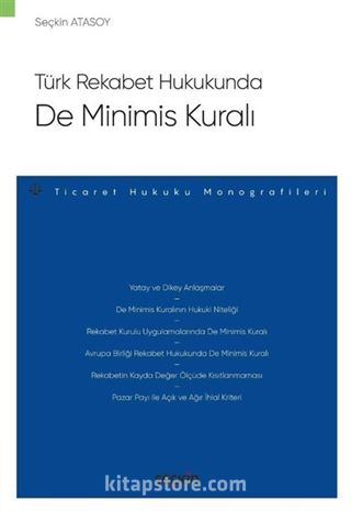 Türk Rekabet Hukukunda De Minimis Kuralı