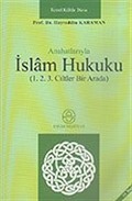 Anahatlarıyla İslam Hukuku (1.2.3. Ciltler Bir Arada)