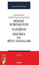 Hukukî Sorumluluk, Tazminat, Sigorta ve Rücu Davaları