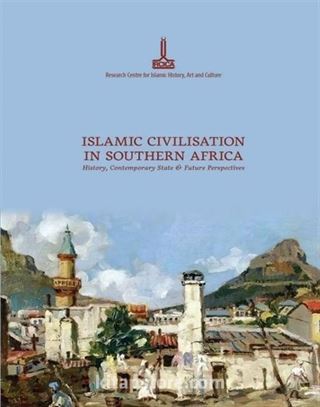 Güney Afrika Bölgesinde İslam Medeniyeti. Tarih, Günümüzdeki Durum ve Gelecek İçin Perspektifler