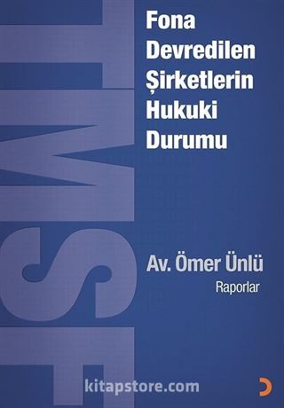 Fona Devredilen Şirketlerin Hukuki Durumu