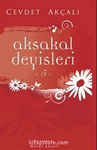 Aksakal Deyişleri 5