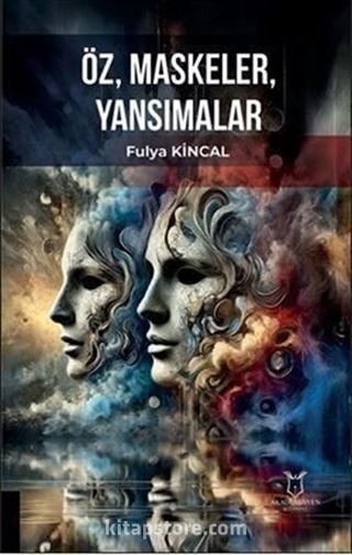 Öz, Maskeler, Yansımalar