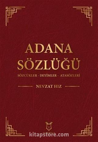 Adana Sözlüğü Sözcükler - Deyimler - Atasözleri
