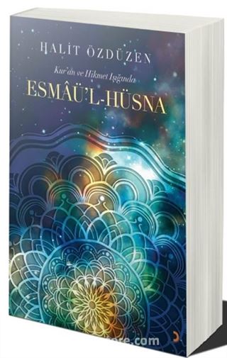 Kur'an ve Hikmet Işığında Esmâü'l Hüsna