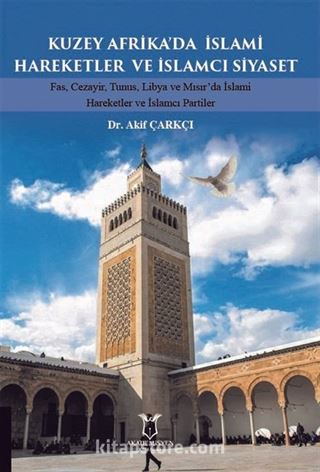Kuzey Afrika'da İslami Hareketler ve İslamcı Siyaset