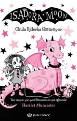 Isadora Moon - Okula Ejderha Götürüyor