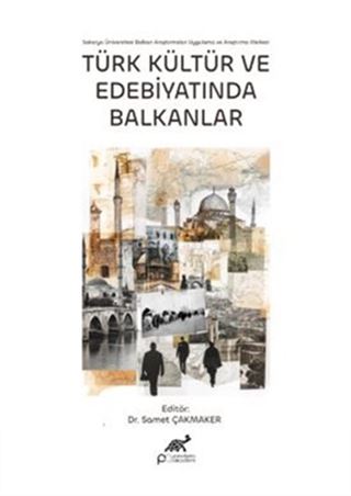 Türk Kültür ve Edebiyatında Balkanlar