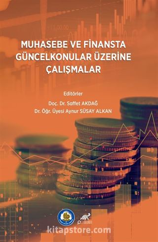 Muhasebe ve Finansta Güncel Konular Üzerine Çalışmalar