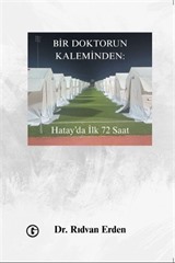Bir Doktor'un Kaleminden: Hatay'da İlk 72 Saat