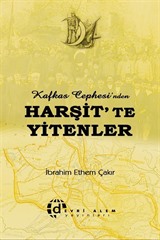 Kafkas Cephesi'nden Harşit'te Yitenler