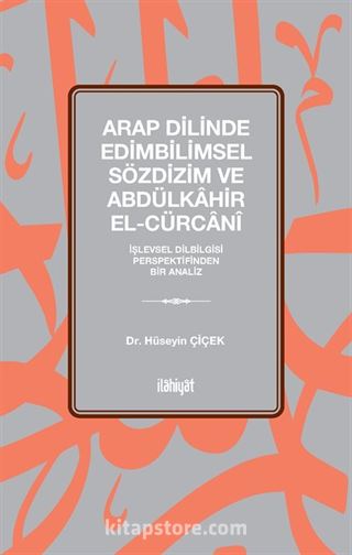 Arap Dilinde Edimbilimsel Sözdizim ve Abdülkahir el-Cürcanî