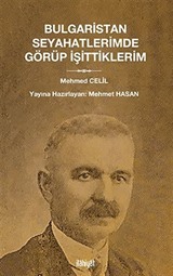Bulgaristan Seyahatlerimde Görüp İşittiklerim