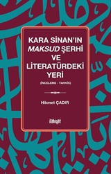 Kara Sinan'ın Maksud Şerhi ve Literatürdeki Yeri (İnceleme - Tahkik)